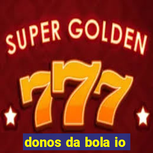 donos da bola io